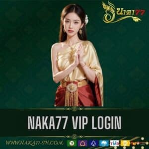 naka77 vip login